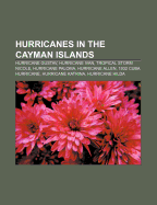 Hurricanes in the Cayman Islands: Hurricane Gustav, Hurricane Ivan, Tropical Storm Nicole, Hurricane Paloma, Hurricane Allen