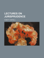Lectures on Jurisprudence