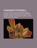 Canadian Football: History of American Football Positions, List of Players Who Have Converted from One Football Code to Another