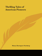 Thrilling Tales of American Pioneers