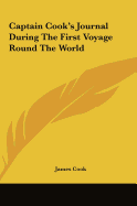 Captain Cook's Journal During the First Voyage Round the World