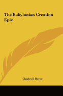 The Babylonian Creation Epic