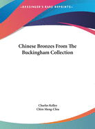 Chinese Bronzes from the Buckingham Collection