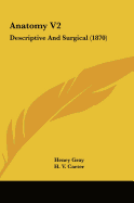 Anatomy V2: Descriptive and Surgical (1870)
