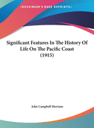 Significant Features in the History of Life on the Pacific Coast (1915)