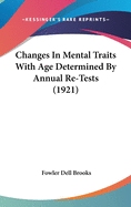 Changes in Mental Traits with Age Determined by Annual Re-Tests (1921)
