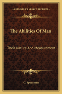 The Abilities of Man: Their Nature and Measurement