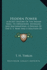Hidden Power: A Secret History of the Indian Ring, Its Operations, Intrigues and Machinations; A Defense of the U. S. Army and a Solution of the Indian Problem