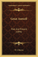 Great Amwell Great Amwell: Past and Present (1896) Past and Present (1896)