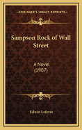 Sampson Rock of Wall Street: A Novel (1907)