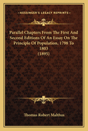 Parallel Chapters from the First and Second Editions of an Essay on the Principle of Population