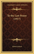 To the Last Penny (1917)