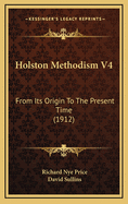 Holston Methodism V4: From Its Origin to the Present Time (1912)