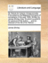 St. Patrick for Ireland. a Tragi-Comedy. First Acted by His Majesty's Company of Comedians in the Year 1639. Written by James Shirley, Esq; To Which Is Prefix'd, an Account of the Author, ... and an Abstract of the Life of St. Patrick