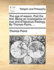 The Age of Reason. Part the First. Being an Investigation of True and of Fabulous Theology. by Thomas Paine, ...