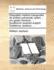 Disputatio Medica Inauguralis de Phthisi Pulmonali; Quam, ... Pro Gradu Doctoris, ... Eruditorum Examini Subjicit Gulielmus Jackson, ...