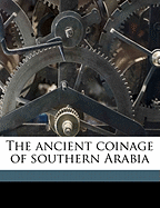 The ancient coinage of southern Arabia.