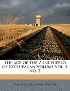 The Age of the Zuni Pueblo of Kechipauan Volume Vol. 3 No. 2
