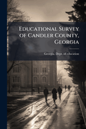Educational Survey of Candler County, Georgia