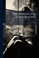 The Principles of Good Reading