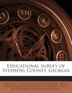Educational Survey of Stephens County, Georgia