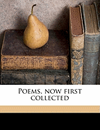 Poems, Now First Collected