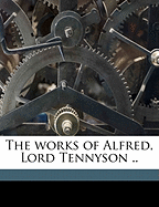 The Works of Alfred, Lord Tennyson