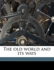 The Old World and Its Ways