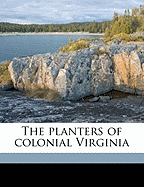 The Planters of Colonial Virginia