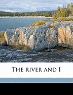 The River and I