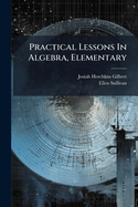 Practical Lessons in Algebra, Elementary