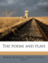 The Poems and Plays