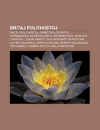 Britaj Politikistoj: Skotaj Politikistoj, Urbestroj de Britio, Efministroj de Britio, Britaj Efministroj, Winston Churchill, Diane Abbott, William Ewart Gladstone, Oliver Cromwell, Harold Wilson, Ramsay MacDonald, Tony Benn, Clement Attlee