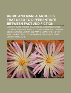 Anime and manga articles that need to differentiate between fact and fiction: List of Fruits Basket characters, Robotech Wars Source: Wikipedia