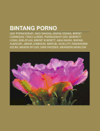 Bintang Porno: Gay Pornografi, Nao Oikawa, Maria Ozawa, Brent Corrigan, Traci Lords, Pornografi Gay, Barrett Long, Zeb Atlas, Brent Everett