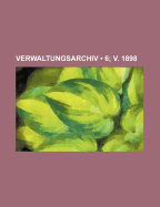 Verwaltungsarchiv (8; V. 1899)
