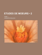 Etudes de Moeurs (2); Tome 1