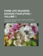 Farm Life Readers. Book[s] Four-[Five] (Volume 1 )