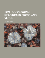 Tom Hood's Comic Readings in Prose and Verse