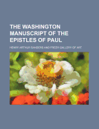 The Washington Manuscript of the Epistles of Paul