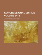 Congressional Edition Volume 3415