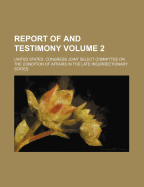 Report of and Testimony Volume 2
