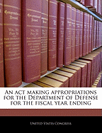 An ACT Making Appropriations for the Department of Defense for the Fiscal Year Ending September 30, 2010, and for Other Purposes.