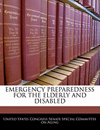 Emergency Preparedness for the Elderly and Disabled