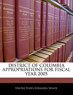 District of Columbia Appropriations for Fiscal Year 2005