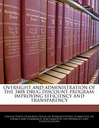 Oversight and Administration of the 340b Drug Discount Program: Improving Efficiency and Transparency