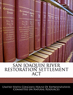 San Joaquin River Restoration Settlement ACT