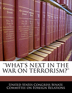 What's Next in the War on Terrorism?