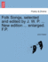 Folk Songs, Selected and Edited by J. W. P. ... New Edition ... Enlarged. F.P.
