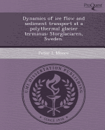 Dynamics of Ice Flow and Sediment Transport at a Polythermal Glacier Terminus: Storglaciaren, Sweden.